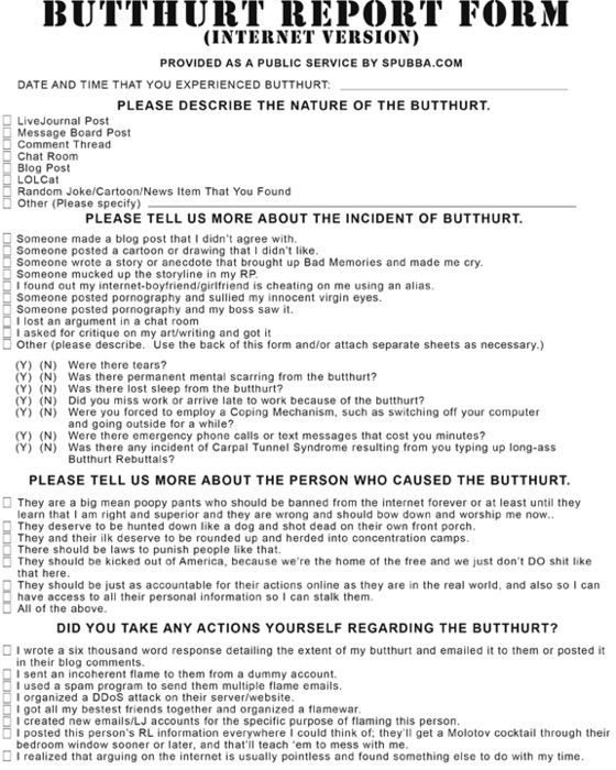 Please fill out this form to report your Butthurt!